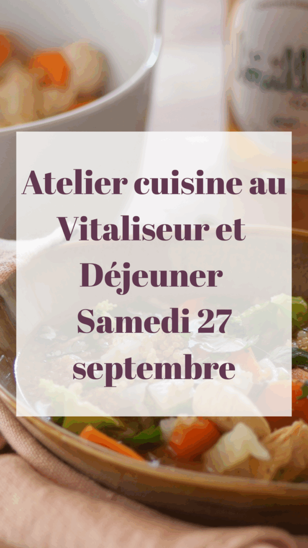 Atelier Cuisine au Vitaliseur et Déjeuner du Samedi 27 septembre