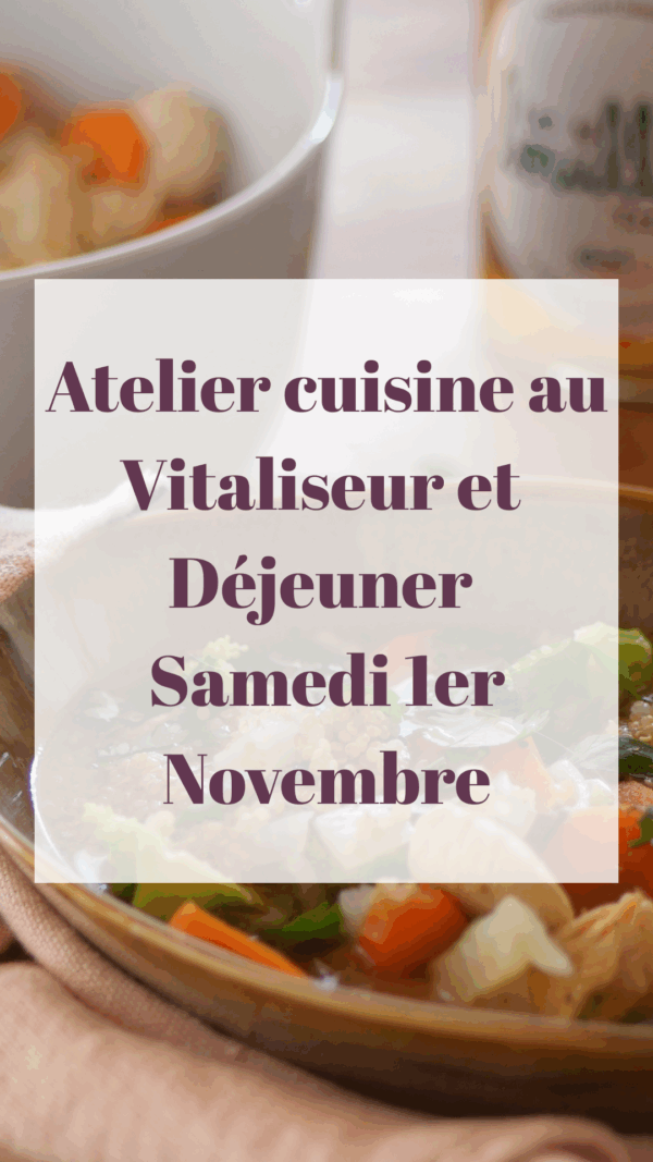 Atelier Cuisine au Vitaliseur et Déjeuner du Samedi 1er Novembre